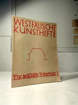 Seller image for Das westflische Brgerhaus; Teil: Folge 1., Das klassische Haus. Herausgegeben von Johannes Krner. Wilhelm Rave / Westflische Kunsthefte ; Heft 1. for sale by Ralf Bnschen