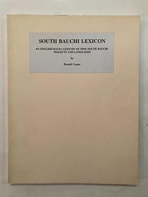 Seller image for South Bauchi lexicon : an English-Hausa lexicon of nine South Bauchi (Chadic) dialects and languages for sale by Joseph Burridge Books