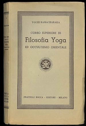 Corso superiore di Filosofia Yoga e di occultismo orientale. Traduzione di Elena Zanotti.