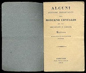 Alcuni sintomi importanti del moderno contagio per uso degl'abitanti di campagna. Lettera ad uno ...