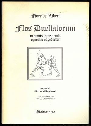 Flos Duellatorum. In armis, sine armis equester et pedester. A cura di Giovanni Rapisardi.