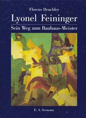 Bild des Verkufers fr Lyonel Feininger. Sein Weg zum Bauhaus-Meister. zum Verkauf von Antiquariat Querido - Frank Hermann