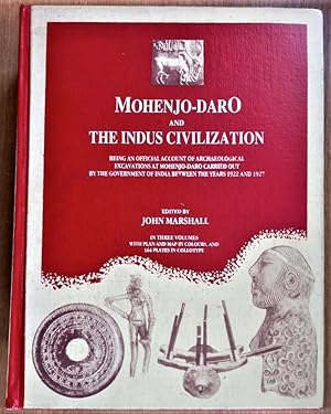 MOHENJO-DARO AND THE INDUS CIVILIZATION being an official account of archaeological excavations a...