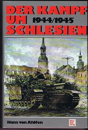 Bild des Verkufers fr Der Kampf um Schlesien 1944/1945 zum Verkauf von Antiquariat Gnter Hochgrebe