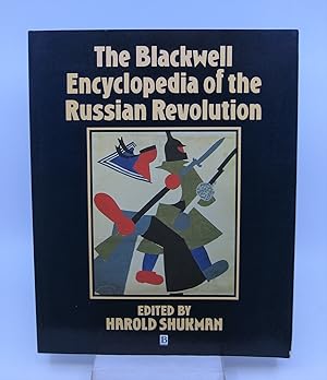 Seller image for The Blackwell Encyclopedia of the Russian Revolution for sale by Shelley and Son Books (IOBA)