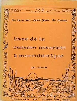 Image du vendeur pour Livre de la cuisine naturiste & macrobiotique - 400 recettes mis en vente par Philippe Lucas Livres Anciens