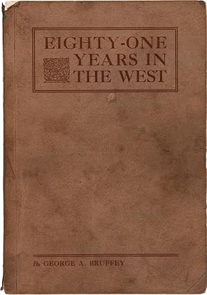 EIGHTY-ONE YEARS IN THE WEST