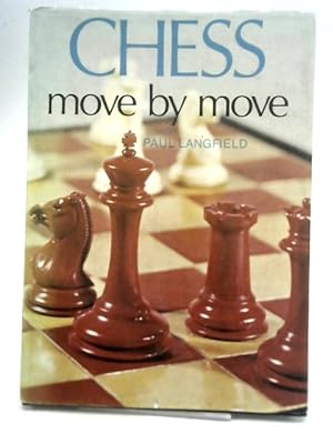 Bild des Verkufers fr Chess Move By Move zum Verkauf von World of Rare Books
