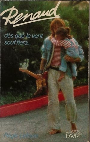 Seller image for Renaud, ds que le vent soufflera. ( Exemplaire sign par Renaud Schan ). for sale by Librairie Victor Sevilla