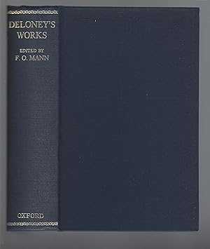 Image du vendeur pour The Works of Thomas Deloney: Edited from the Earliest Extant Editions & Broadsides with an Introduction and Notes by Francis Oscar Mann. mis en vente par Chaucer Bookshop ABA ILAB