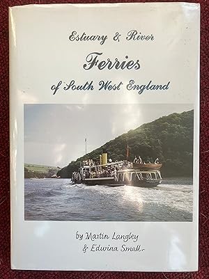 Seller image for ESTUARY & RIVER FERRIES OF SOUTH WEST ENGLAND. for sale by Graham York Rare Books ABA ILAB