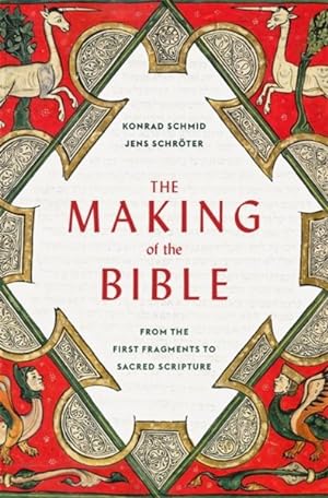 Image du vendeur pour Making of the Bible : From the First Fragments to Sacred Scripture mis en vente par GreatBookPrices