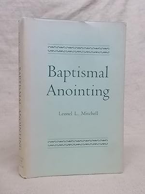 Seller image for ALCUIN CLUB COLLECTIONS NO. XLVIII : BAPTISMAL ANOINTING for sale by Gage Postal Books