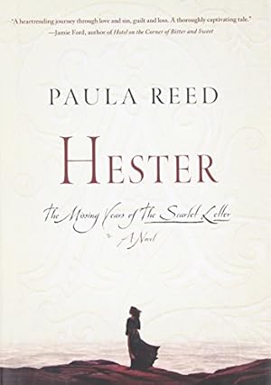Seller image for Hester: The Missing Years of The Scarlet Letter: A Novel for sale by Redux Books
