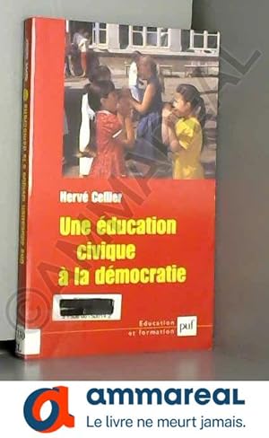 Image du vendeur pour Une ducation civique  la dmocratie mis en vente par Ammareal