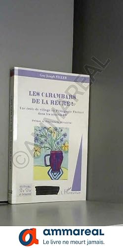 Seller image for Les carambars de la tl! Une cole de village en pdagogie Freinet dans les annes 60 for sale by Ammareal