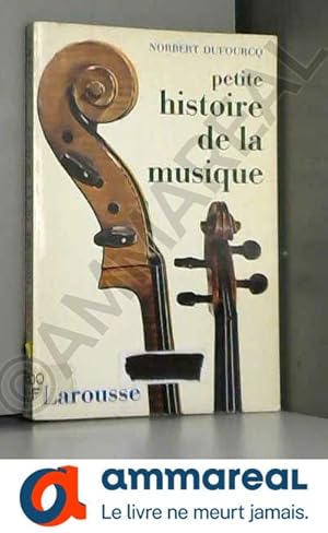 Imagen del vendedor de Petite histoire de la musique a la venta por Ammareal