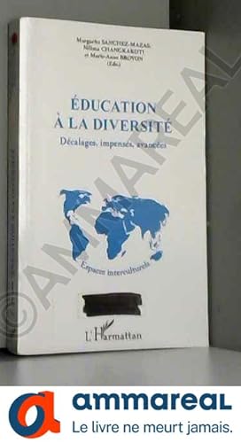 Bild des Verkufers fr ducation  la diversit: Dcalages, impenss, avances zum Verkauf von Ammareal