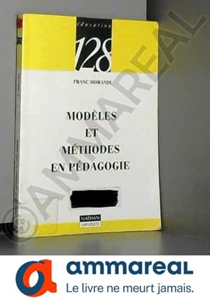 Image du vendeur pour Modles et mthodes en pdagogie mis en vente par Ammareal