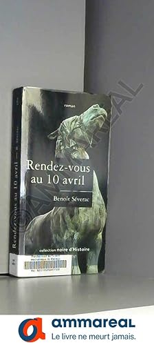 Bild des Verkufers fr Rendez-vous au 10 avril zum Verkauf von Ammareal