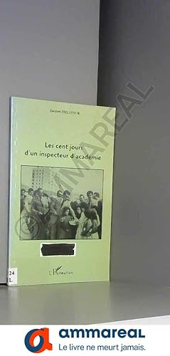 Bild des Verkufers fr Les cents jours d'un inspecteur d'acadmie zum Verkauf von Ammareal