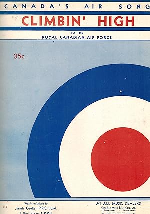 Climbin' ( Climbing High ) to the Canadian Air Force - Canada'a Air Song - Vintage sheet Music