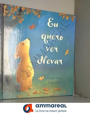 Imagen del vendedor de Eu Quero Ver Nevar (Portuguese Edition) a la venta por Ammareal