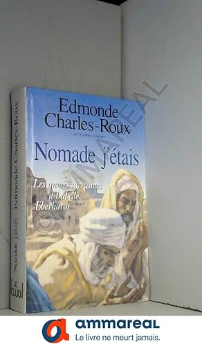 Image du vendeur pour Nomade j'tais. mis en vente par Ammareal