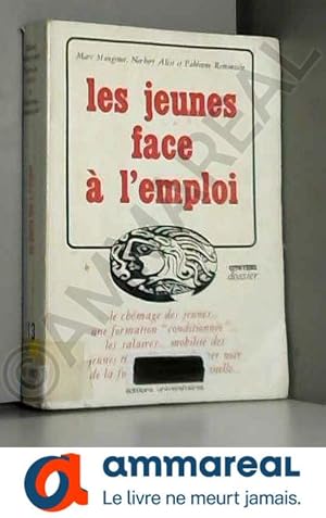 Seller image for Les Jeunes face  l'emploi (Citoyens) for sale by Ammareal