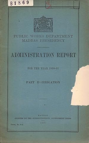 Administration Report for the year 1930-31 Part II. Irrigation