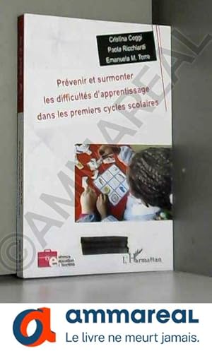 Bild des Verkufers fr Prvenir et surmonter les difficults d'apprentissage dans les premiers cycles scolaires zum Verkauf von Ammareal