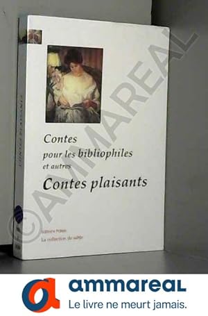 Immagine del venditore per Contes pour les bibliophiles et autres contes plaisants venduto da Ammareal