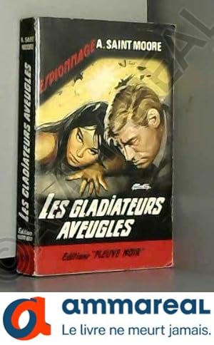 Image du vendeur pour Les Gladiateurs aveugles mis en vente par Ammareal