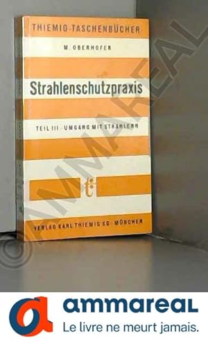 Seller image for Strahlenschutzpraxis, Teil III for sale by Ammareal