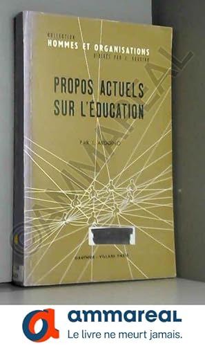 Seller image for Propos actuels sur l'education. 5eme edition revue et augmentee. for sale by Ammareal