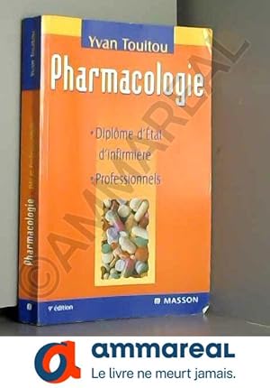 Image du vendeur pour Pharmacologie : Diplme d'Etat d'Infirmire, professionnels, 9e dition mis en vente par Ammareal