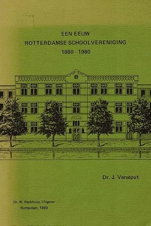 Een eeuw Rotterdamse schoolvereniging 1880-1980