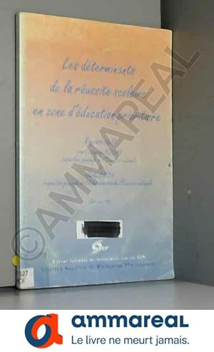 Seller image for Les dterminants de la russite scolaire en zone d'ducation prioritaire: Rapport for sale by Ammareal