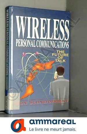 Bild des Verkufers fr Wireless Personal Communications: The Future of Talk zum Verkauf von Ammareal