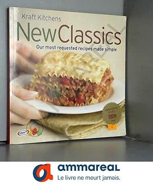 Bild des Verkufers fr Kraft Kitchens New Classics: Our Most Requested Recipes Made Simple zum Verkauf von Ammareal