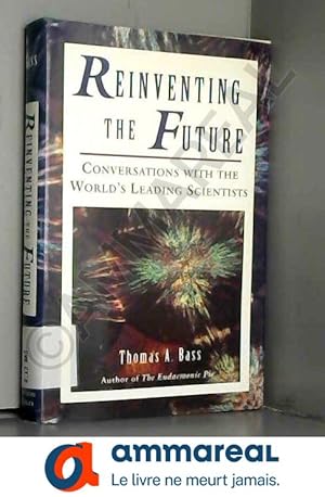 Immagine del venditore per Reinventing The Future: Conversations With The World's Leading Scientists venduto da Ammareal
