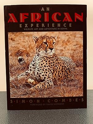 Image du vendeur pour An African Experience: Wildlife Art and Adventure in Kenya [FIRST EDITION] mis en vente par Vero Beach Books