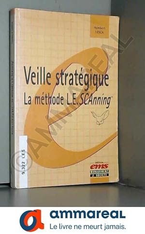 Bild des Verkufers fr Veille stratgique : La mthode L.E.SCAnning zum Verkauf von Ammareal