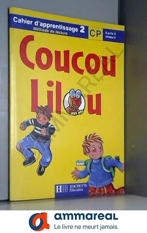 Seller image for Coucou Lilou : Cahier d'apprentissage, lecture CP for sale by Ammareal