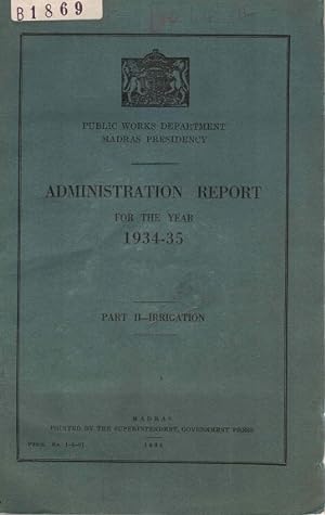 Administration Report for the year 1934-35 Part II. Irrigation