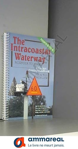 Bild des Verkufers fr The Intracoastal Waterway: Norfolk to Miami : A Cockpit Cruising Handbook zum Verkauf von Ammareal