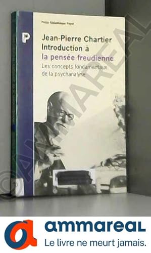 Seller image for INTRODUCTION A LA PENSEE FREUDIENNE. Les concepts fondamentaux de la psychanalyse for sale by Ammareal