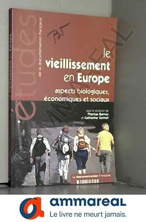 Bild des Verkufers fr Le vieillissement en Europe Aspects biologiques conomiques et sociaux (n.5256) zum Verkauf von Ammareal