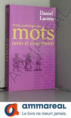 Seller image for Petite anthologie des mots rares et charmants for sale by Ammareal