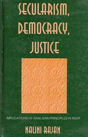 Bild des Verkufers fr Secularism, democracy, justice. Implications of Rawlsian principles in India zum Verkauf von Antiquariaat van Starkenburg